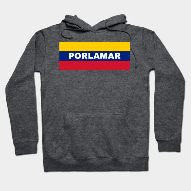 Porlamar City in Venezuelan Flag Colors Hoodie by aybe7elf